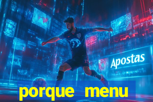 porque menu selvagem acabou